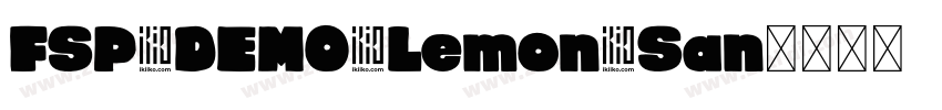 FSP DEMO Lemon San字体转换 FSP DEMO Lemon San字体转换